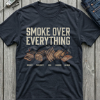 Smoke Over Every Meat T-Shirt