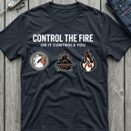 Control The Fire T-Shirt