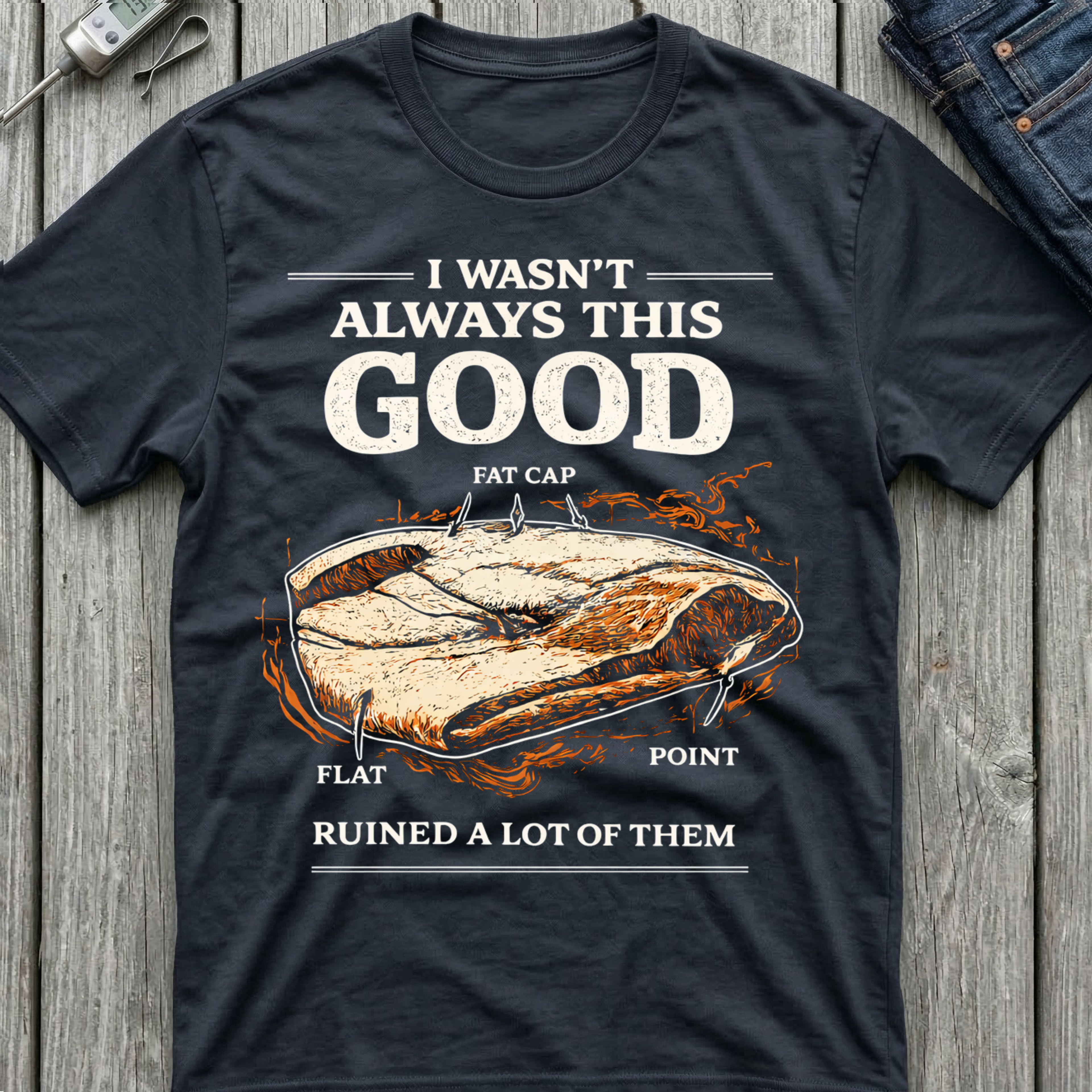 I Wasn't Always This Good T-Shirt