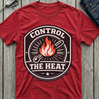 Control The Heat T-Shirt