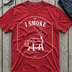 I Smoke T-Shirt