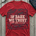 In Bark We Trust T-Shirt
