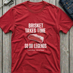 Brisket Takes Time T-Shirt
