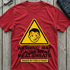 May Cause Meat Sweats T-Shirt