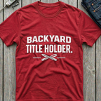 Backyard Titleholder T-Shirt