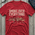 Smoke Over Every Meat T-Shirt