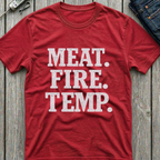 Meat Fire Temp T-Shirt