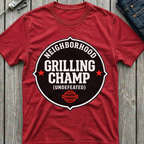 Neighborhood Grilling Champ T-Shirt