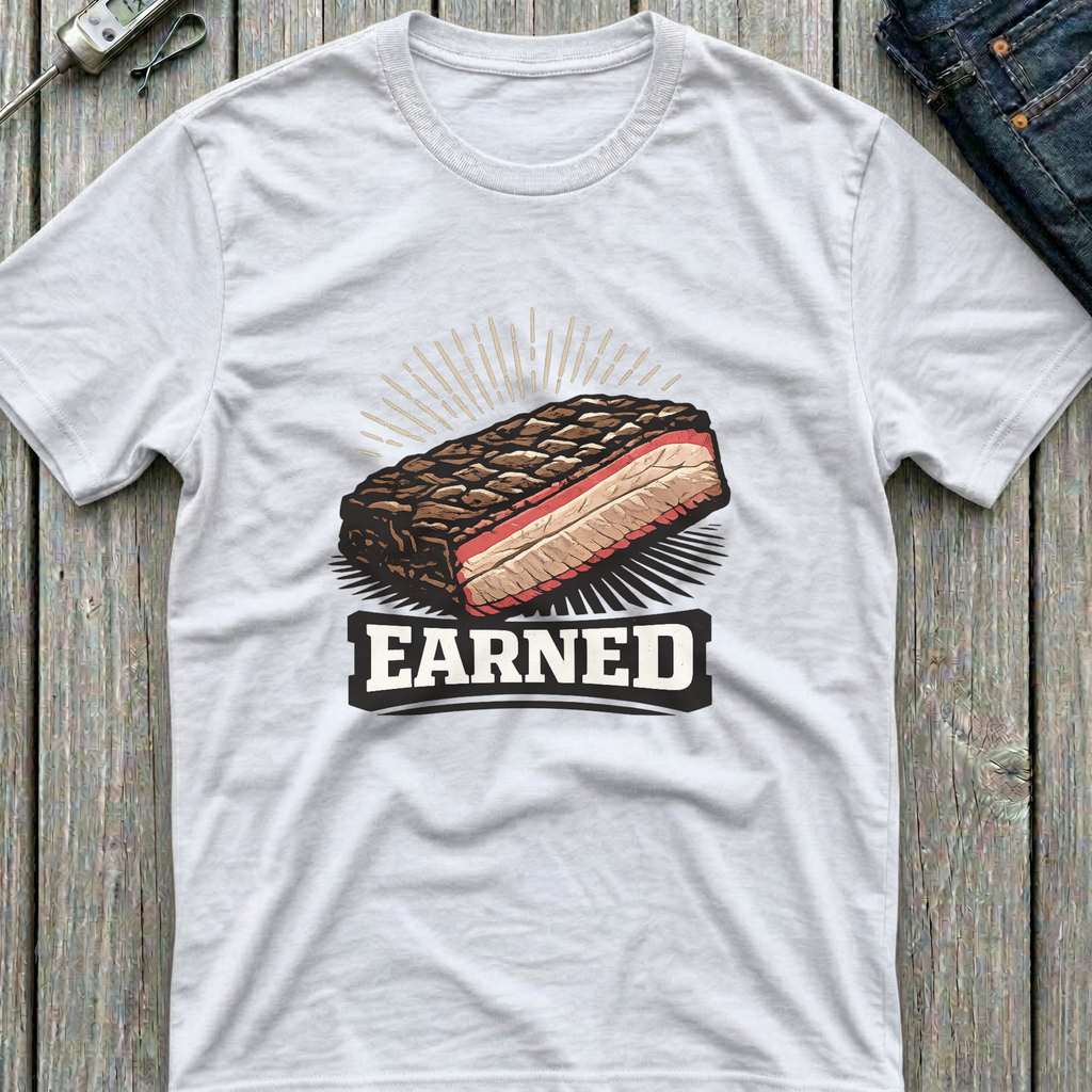 Earned T-Shirt