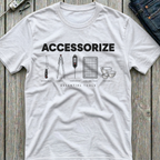 Accesorize T-Shirt