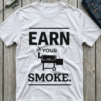 Earn Your Smoke T-Shirt