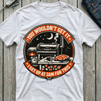 I Get Up At 3 AM For This T-Shirt