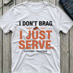 I Just Serve T-Shirt